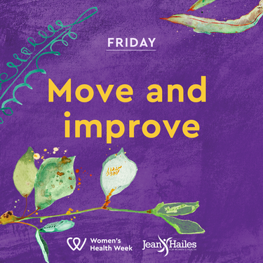 Women's Health Week day 5: Move and improve